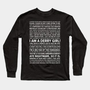 Derry Girls Quotes Long Sleeve T-Shirt